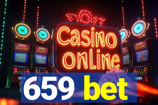 659 bet